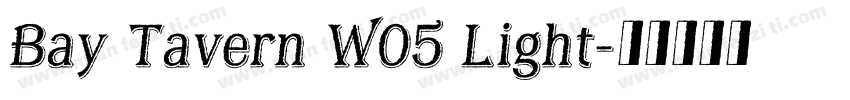 Bay Tavern W05 Light字体转换